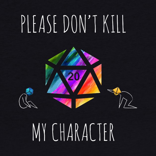 Please Don't Kill My Character - rainbow & white - LGBTQ+ ttrpg dice by SJart